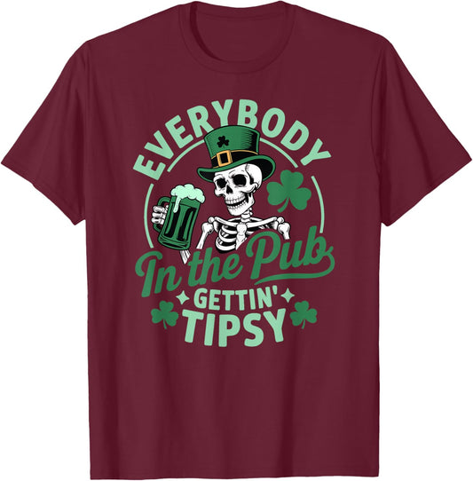 Everybody in The Pub Gettin’ Tipsy Funny St Patrick’s Design T-Shirt - T-Shirt | Maroon