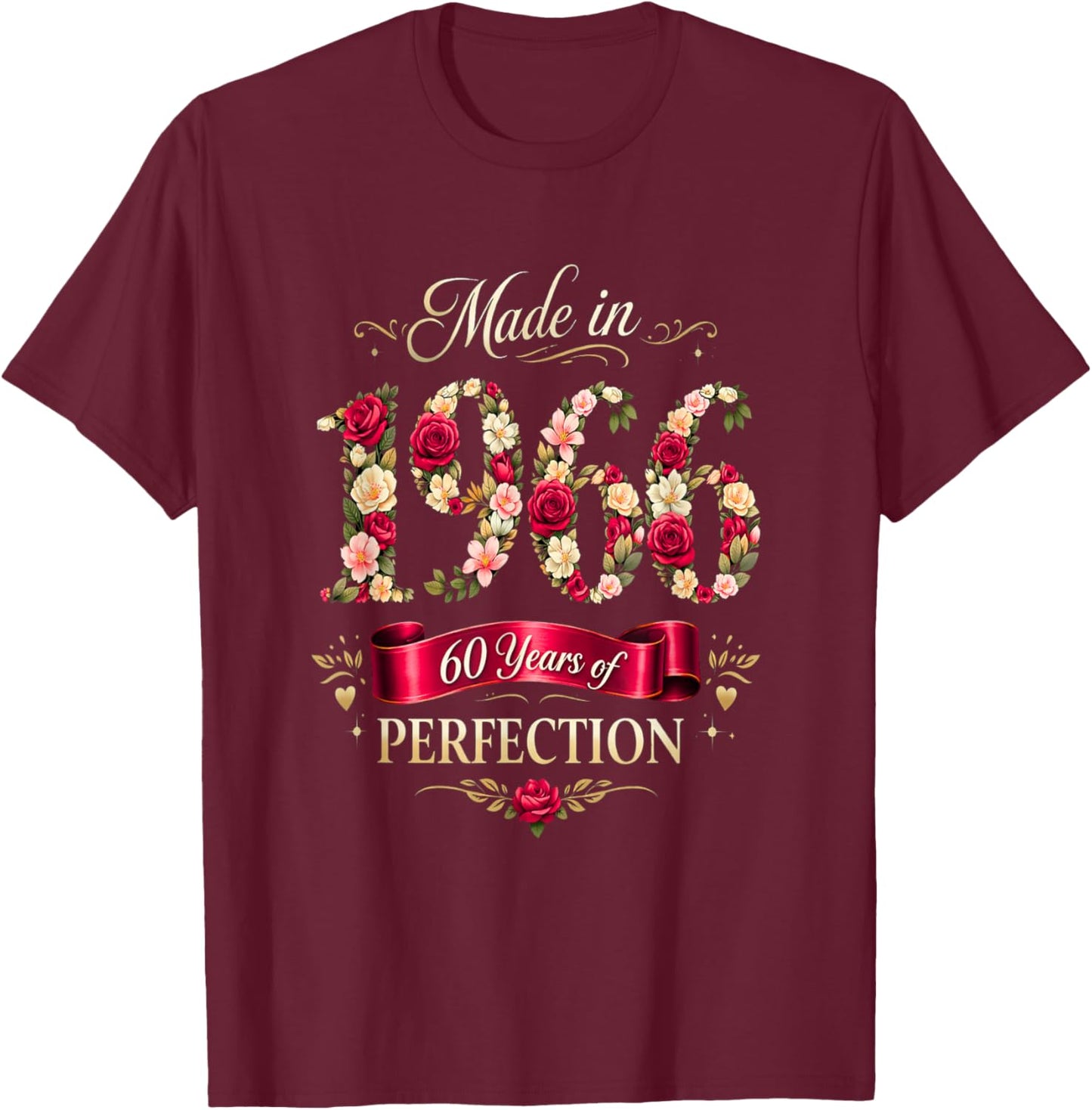 60 Year Old Made-in 1966 Floral 60th Birthday Cute T-Shirt - T-Shirt | Maroon