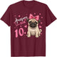 Girls 10 Years Old Pug Birthday Girl 10th Party Dog Birthday T-Shirt - T-Shirt | Maroon