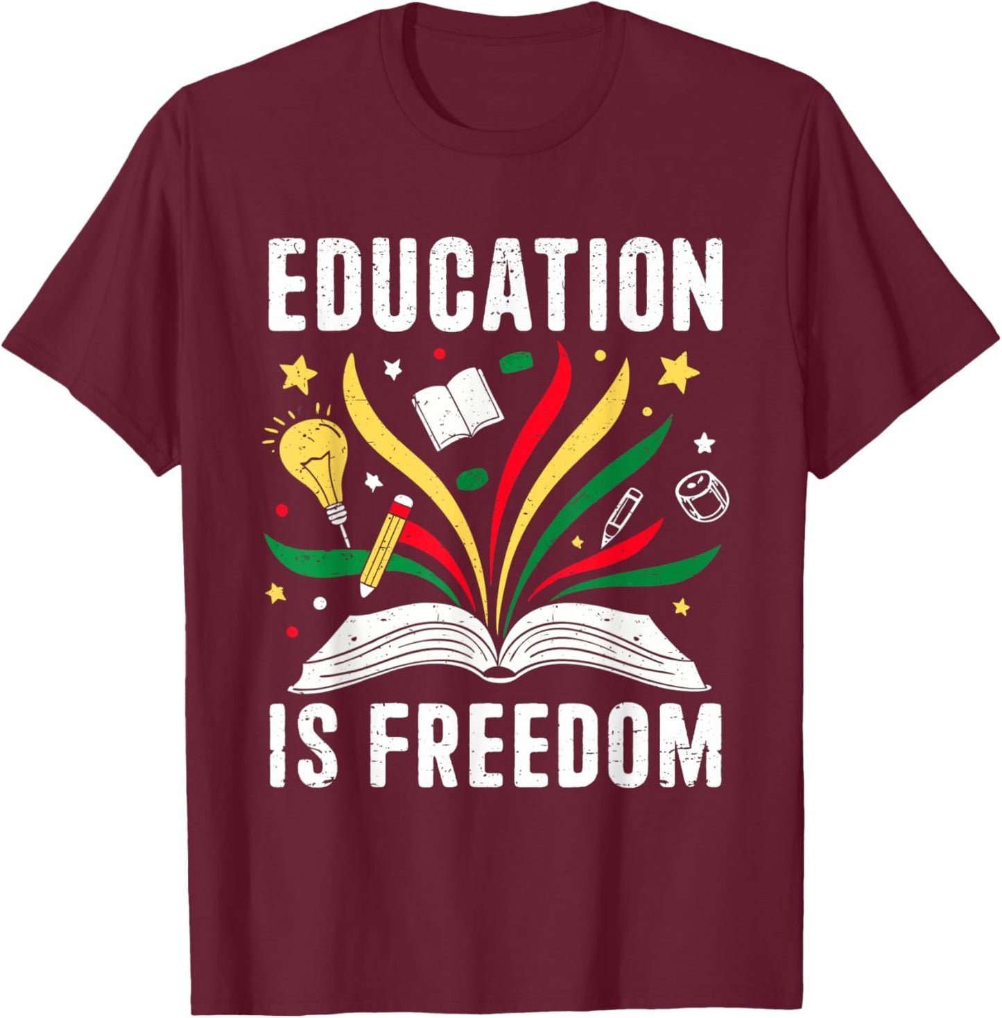Education is Freedom Books Black History Teacher Kids T-Shirt - T-Shirt | Maroon