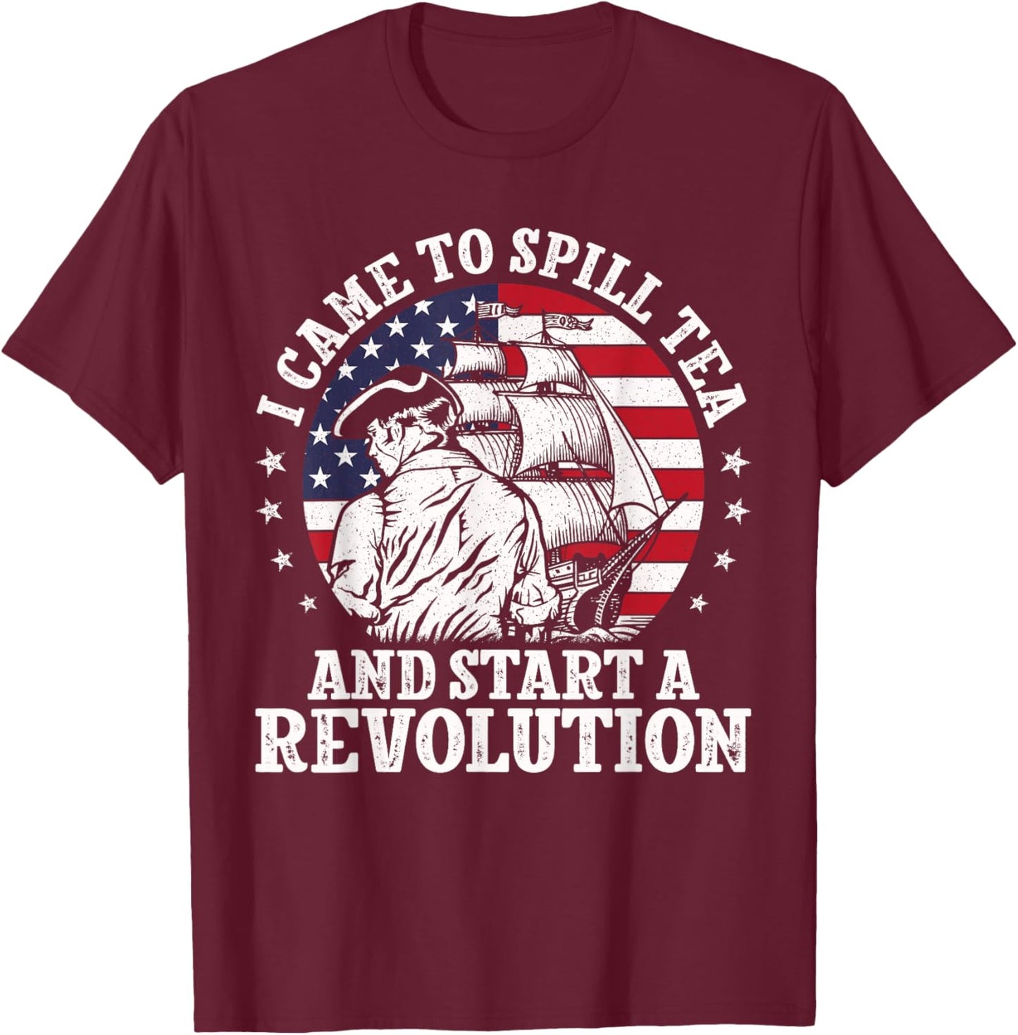 I Came to Spill Tea Party Historian American History Boston T-Shirt - T-Shirt | Maroon