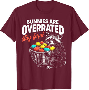 Bunnies are Overrated Stay Feral Funny Easter Men Women Teen T-Shirt - T-Shirt | Maroon