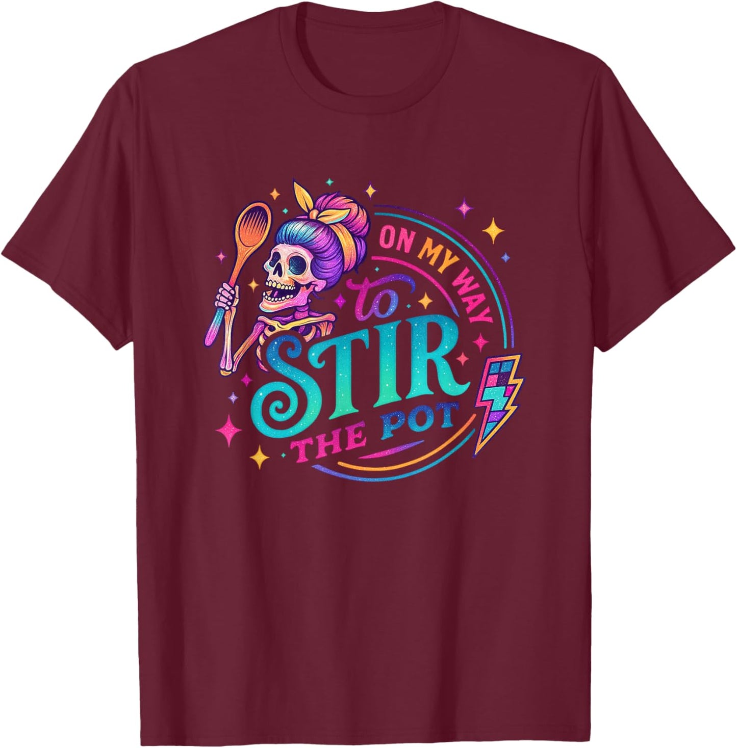 On My Way to Stir The Pot Skeleton Fun T-Shirt - T-Shirt | Maroon