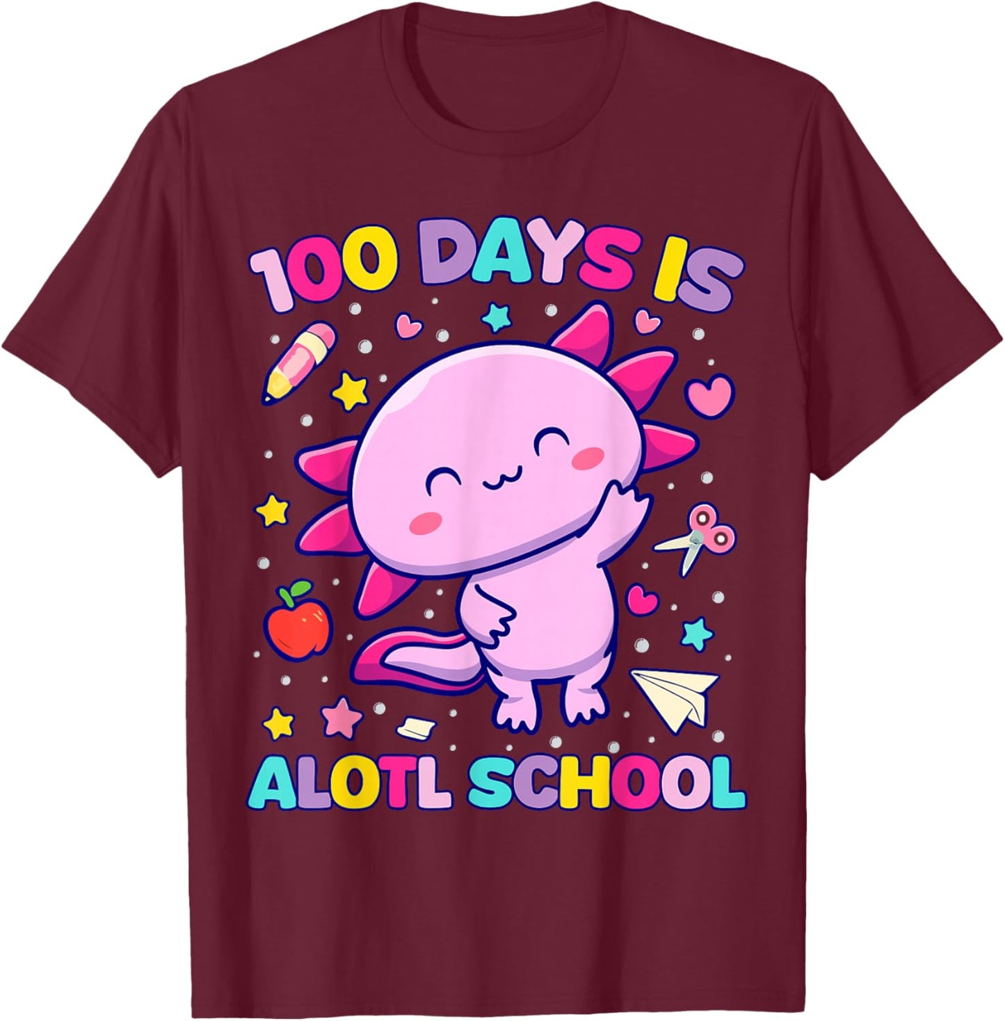 100 Days is Alotl School Axolotl Teacher Student T-Shirt - T-Shirt | Maroon