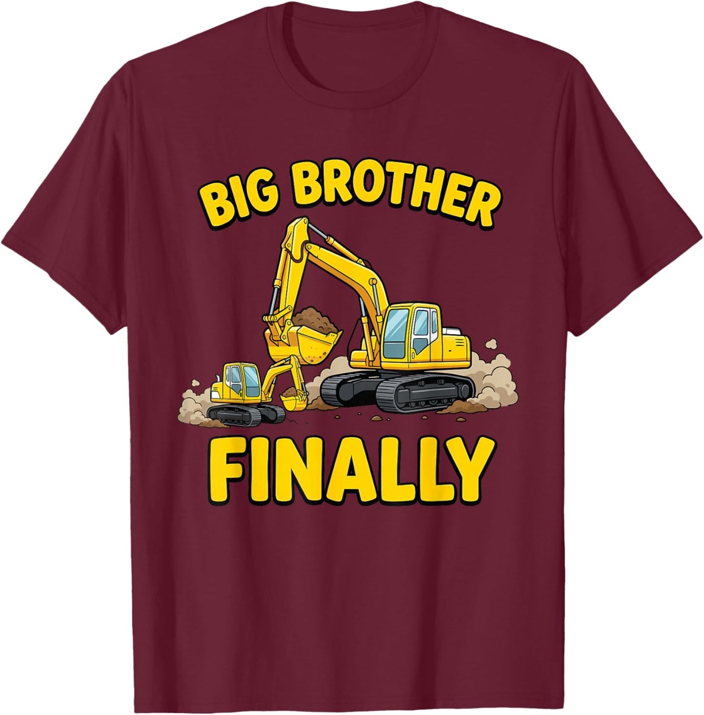 Funny Big Brother Finally for Boys Toddler Excavator Digger T-Shirt - T-Shirt | Maroon