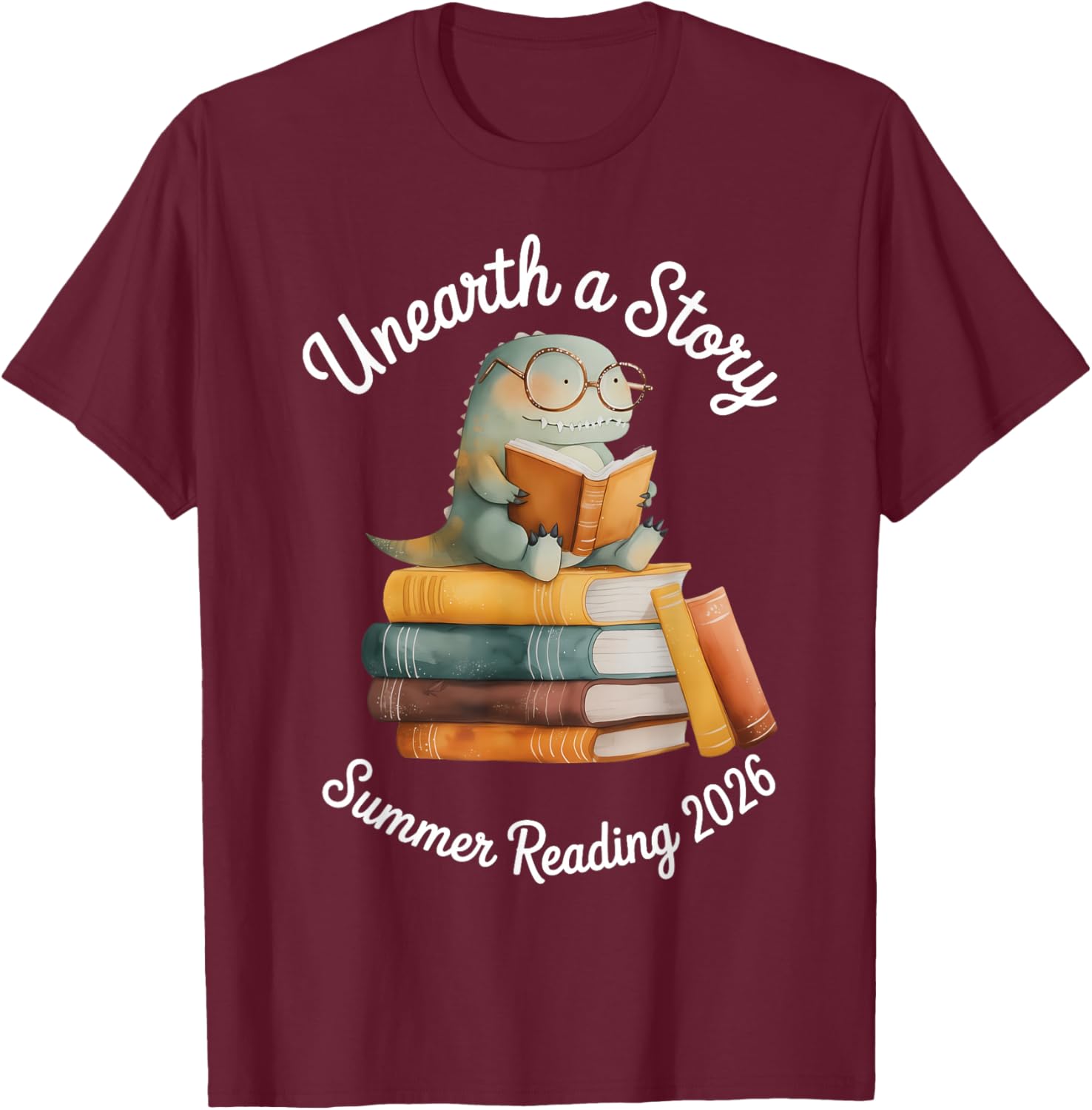 Unearth a Story Summer Reading 2026 Men Women Kids T-Shirt - T-Shirt | Maroon