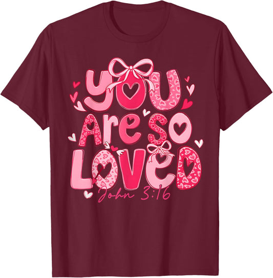 Valentine You are Loved John 3:16 Christian Coquette Bow T-Shirt - T-Shirt | Maroon