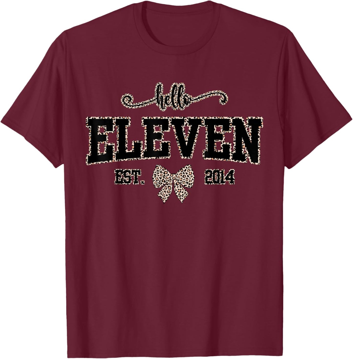 Hello Eleven Est 2014 Leopard Coquette Bow 11th Birthday T-Shirt - T-Shirt | Maroon