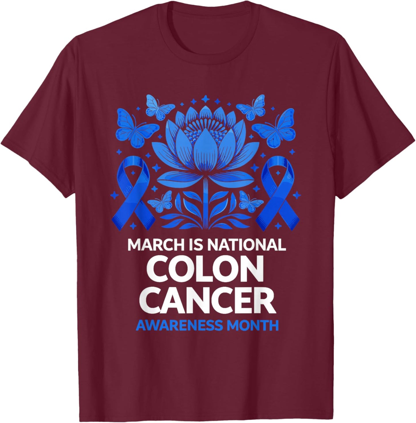 Colon Cancer Awareness in March Blue Ribbon T-Shirt - T-Shirt | Maroon