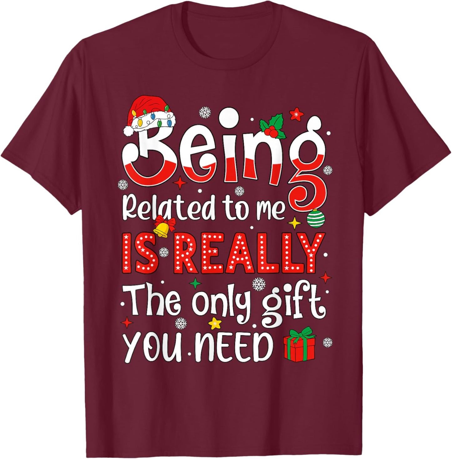 Being Related to Me Funny Family Christmas 2025 Matching T-Shirt - T-Shirt | Maroon