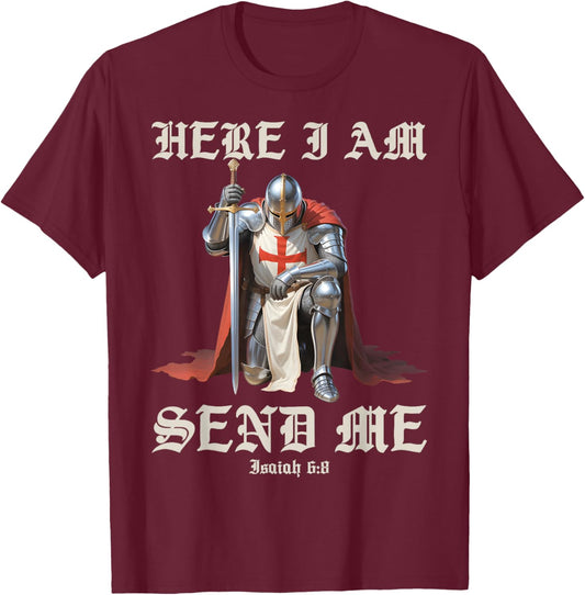 Here I Am Send Me Knights Templar Crusader Faith Isaiah 6:8 T-Shirt - T-Shirt | Maroon