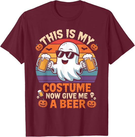 This is My Halloween Costume Now Give Me A Beer T-Shirt - T-Shirt | Maroon