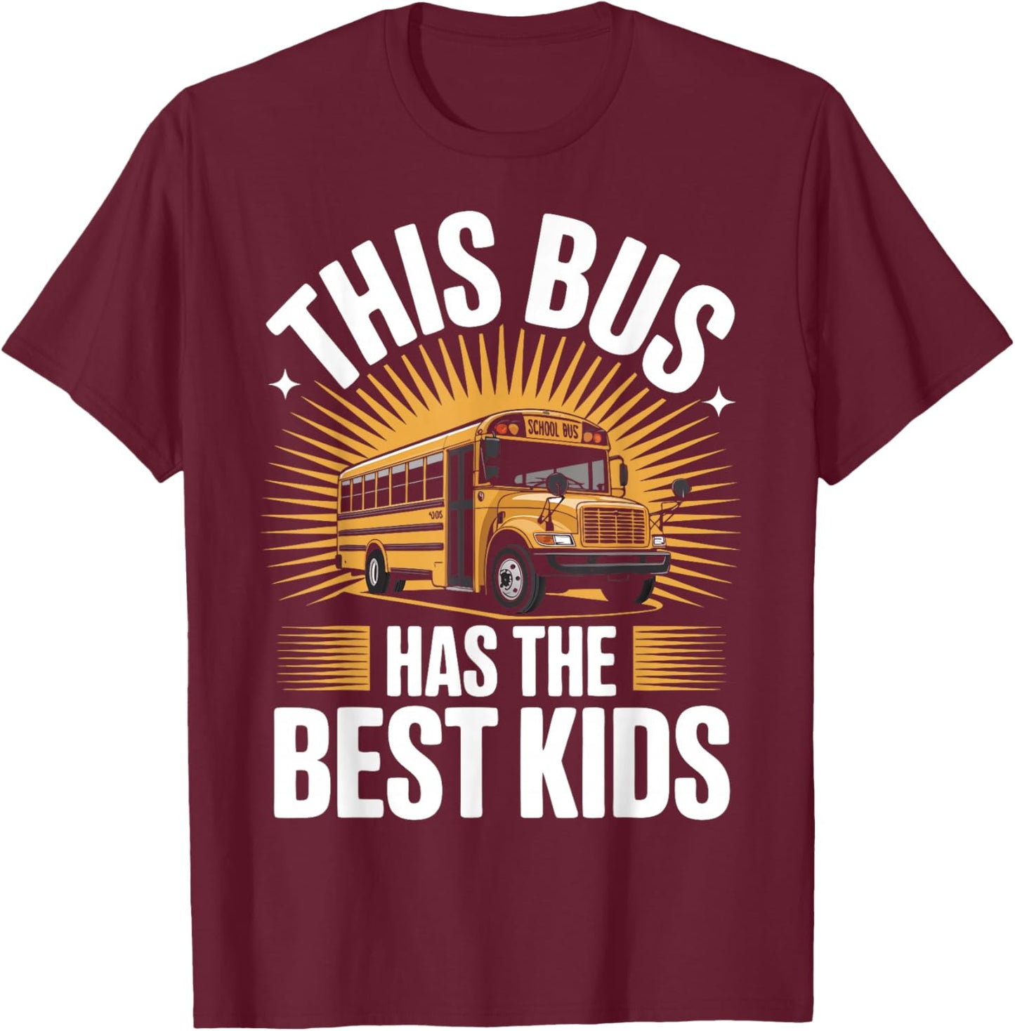 School Bus Driver Best Kids Yellow Bus T-Shirt - T-Shirt | Maroon