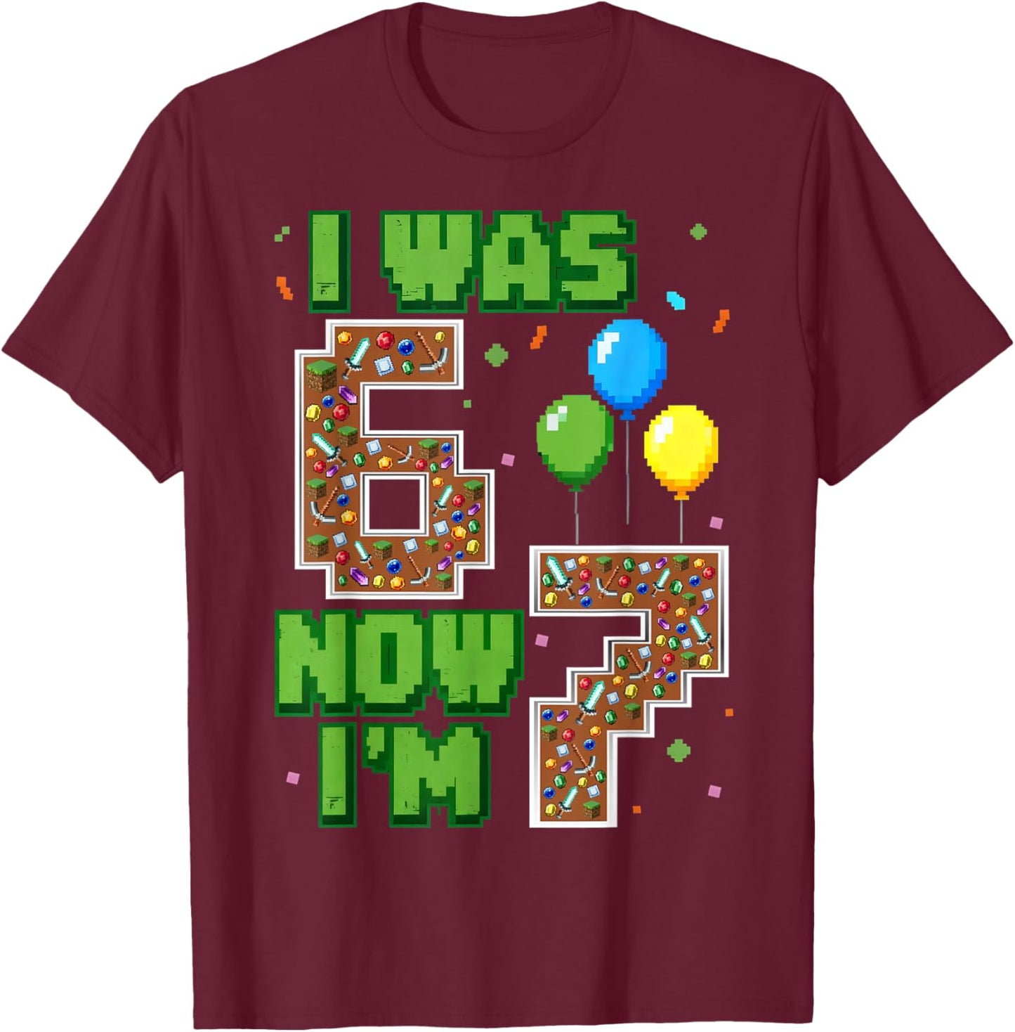 I was 6 Now Im 7 Video Gamer Birthday Boy Gift Boys Kids T-Shirt - T-Shirt | Maroon