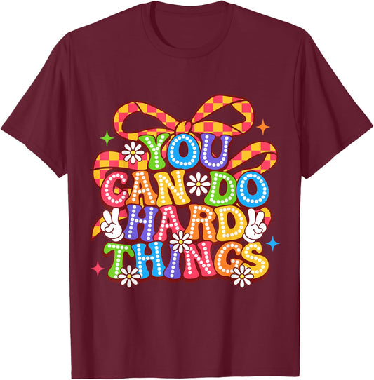 You Can Do Testing Day Hard Things Coquette Bow Motivational T-Shirt - T-Shirt | Maroon