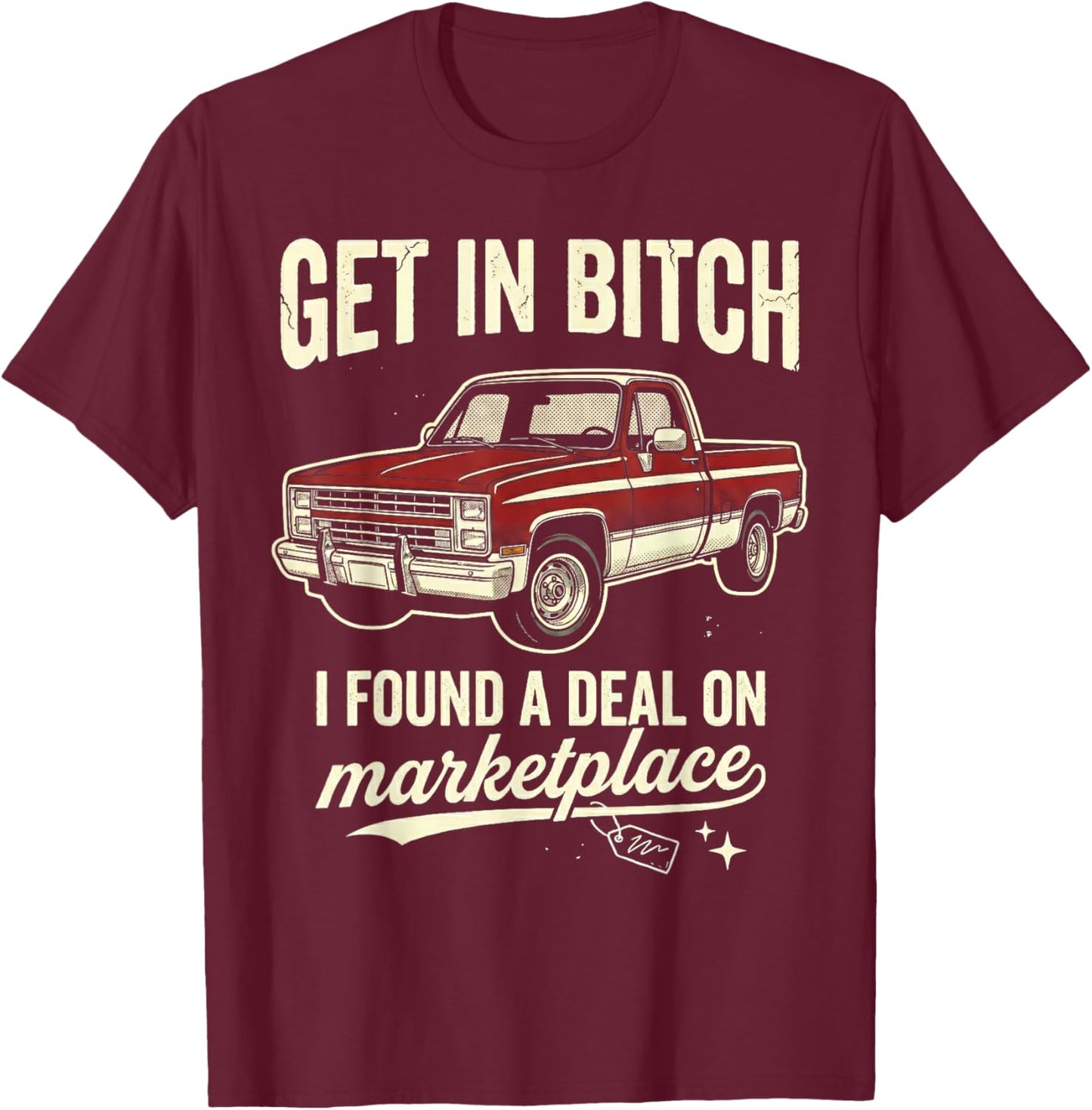 Get The in Deal On Marketplace Vintage Pickup Truck T-Shirt - T-Shirt | Maroon