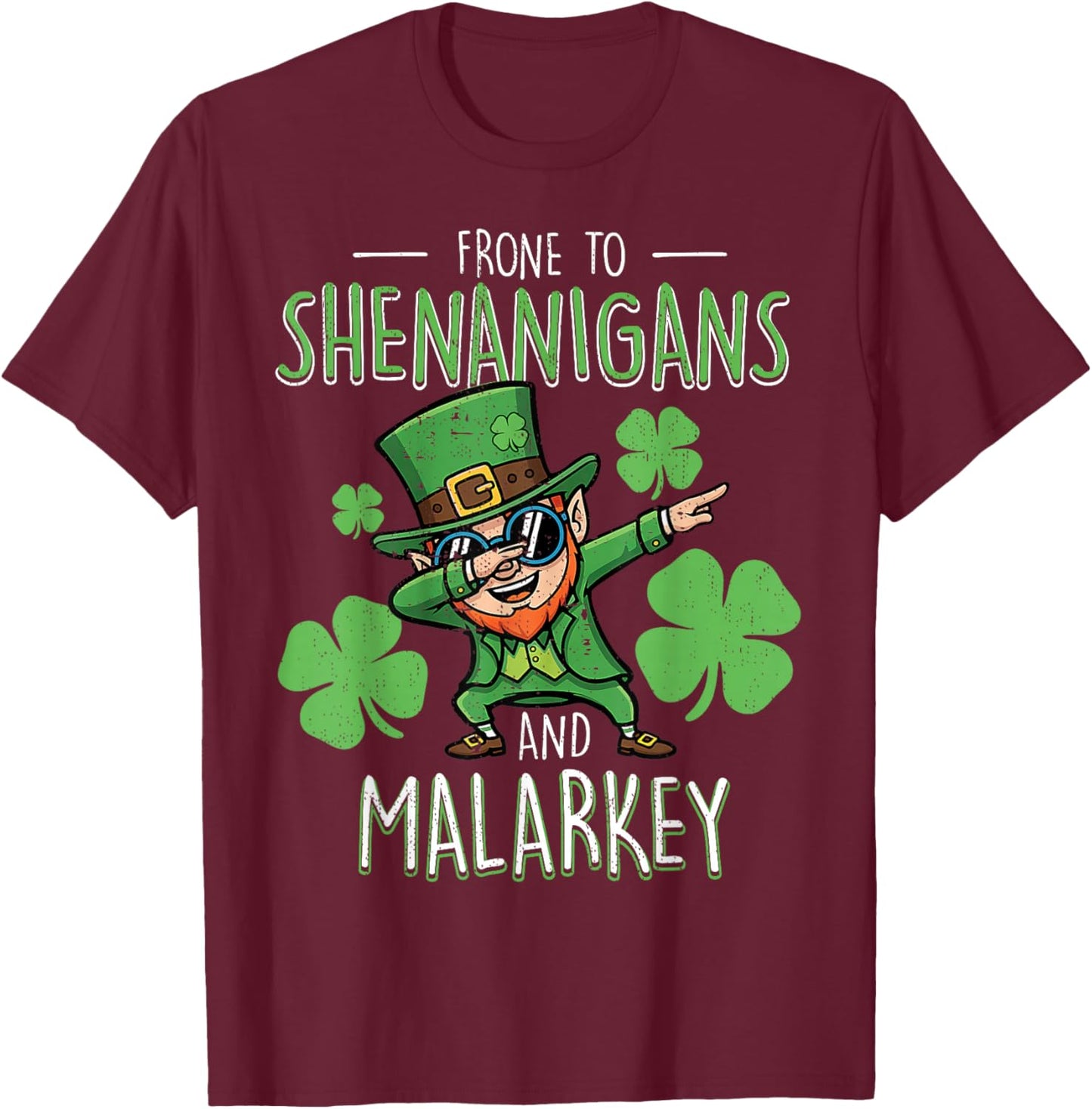 Prone to Shenanigans and Malarkey Boys St Patricks T-Shirt - T-Shirt | Maroon
