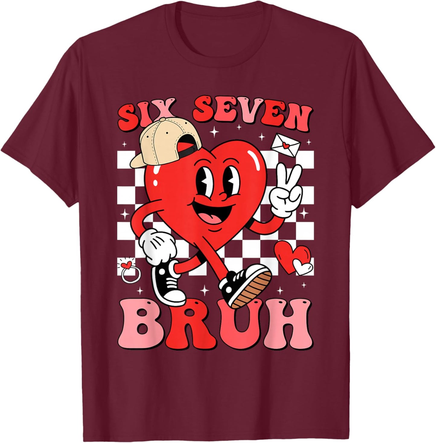 Funny 6 7 Meme Heart Six Seven Bruh 67 Valentine’s Day T-Shirt - T-Shirt | Maroon