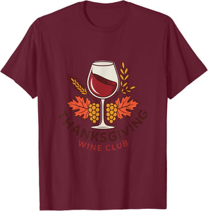 Thanksgiving Wine Club Fun for Celebrating Fall T-Shirt - T-Shirt | Maroon