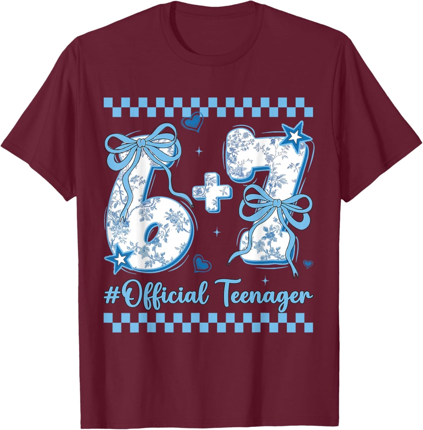13th Birthday Girls 13 Years Official Teenager six Seven T-Shirt - T-Shirt | Maroon