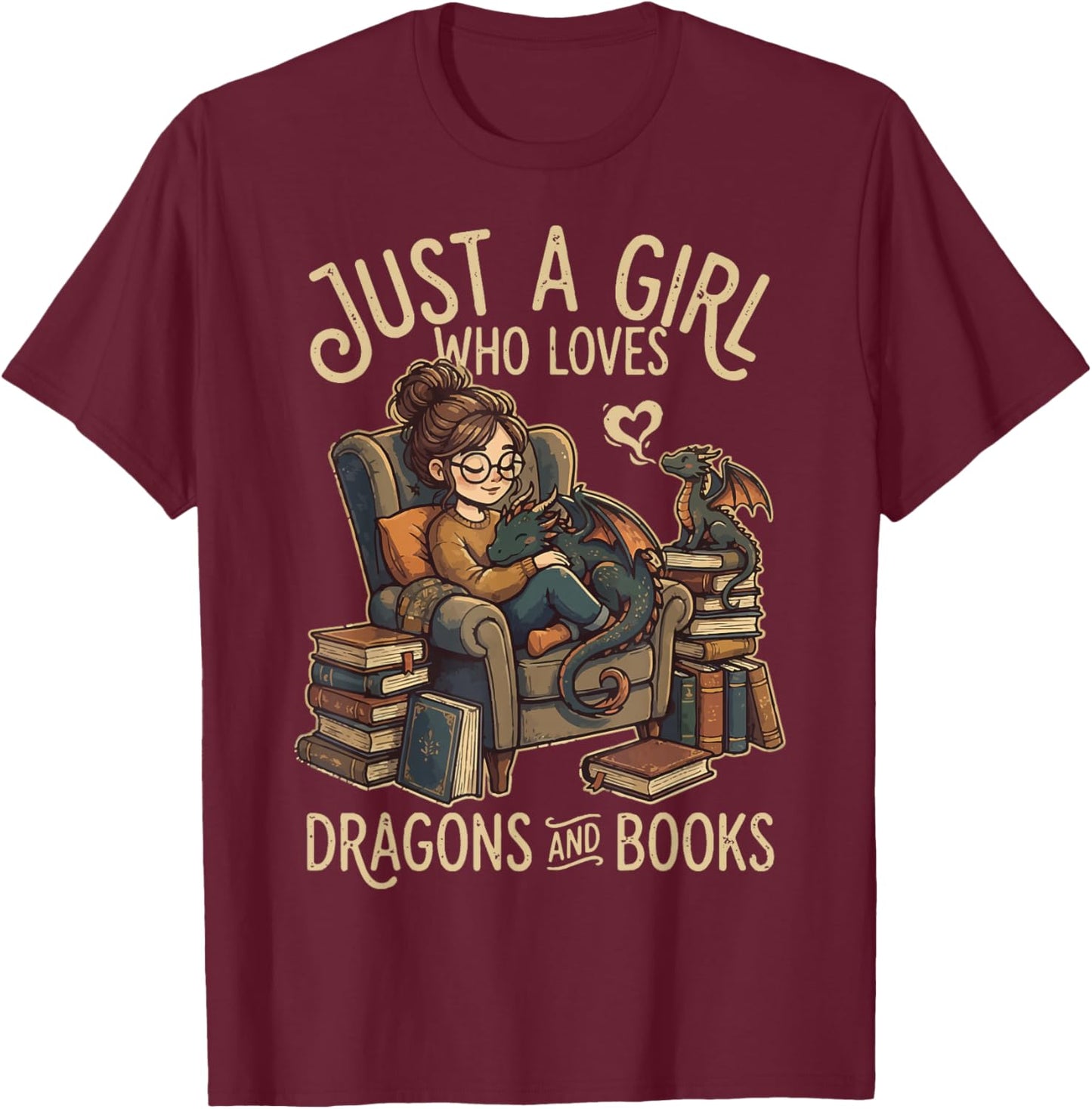 Just A Girl Who Loves Dragons and Books T-Shirt - T-Shirt | Maroon