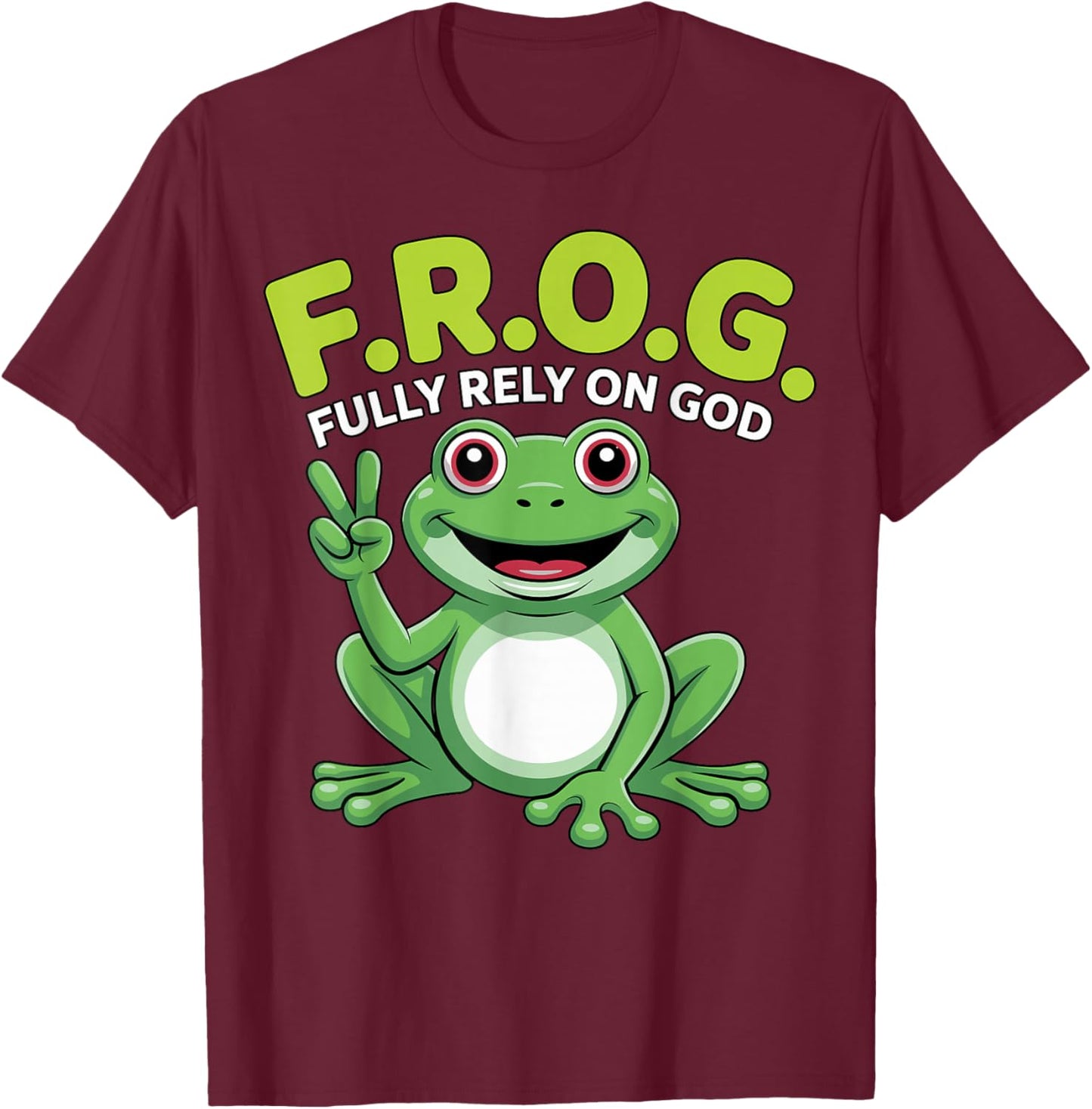 F.R.O.G. Fully Rely On God Christian T-Shirt - T-Shirt | Maroon