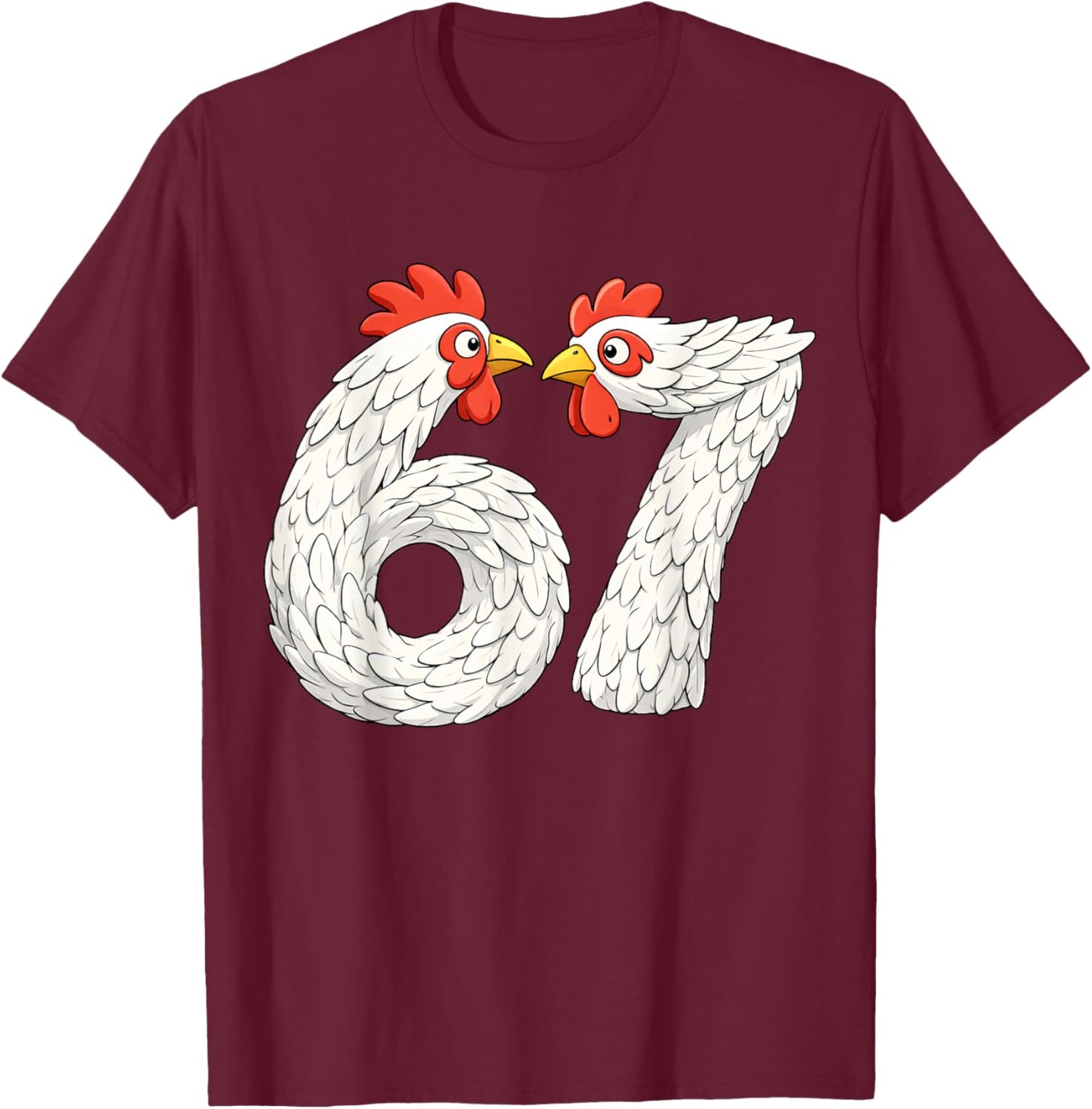 67 Chicken Meme Six Seven Funny Kids Teens Chickens T-Shirt - T-Shirt | Maroon
