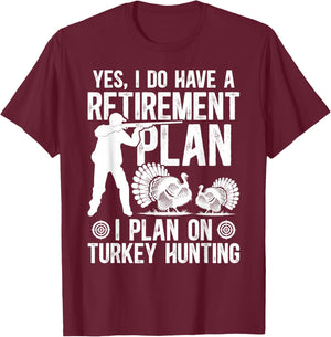Retirement Plan Turkey Hunting Lover Turkey Hunter T-Shirt - T-Shirt | Maroon