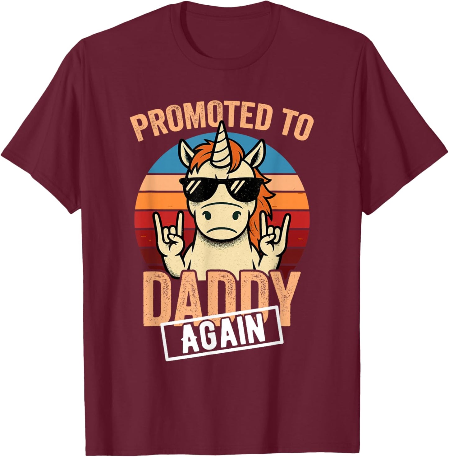 Promoted to Daddy Again 2026 2027 T-Shirt - T-Shirt | Maroon