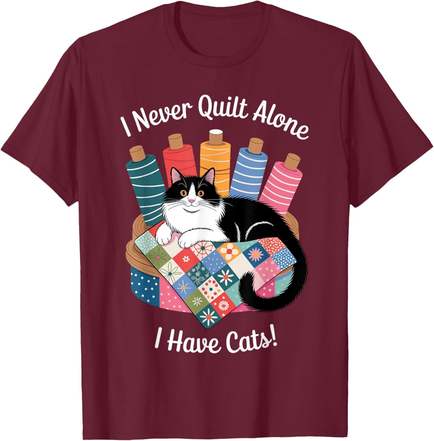 Funny Quilting Art Women Sewer Quilt Sewing Quilter T-Shirt - T-Shirt | Maroon