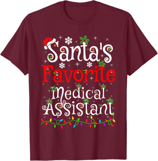 Santa Favorite Medical Assistant Christmas Family Funny Xmas T-Shirt - T-Shirt | Maroon