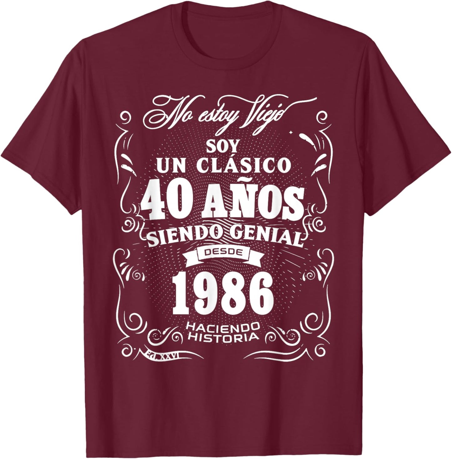 Vintage 40th Birthday Men Funny 1986 40 Birthday Spanish T-Shirt - T-Shirt | Maroon