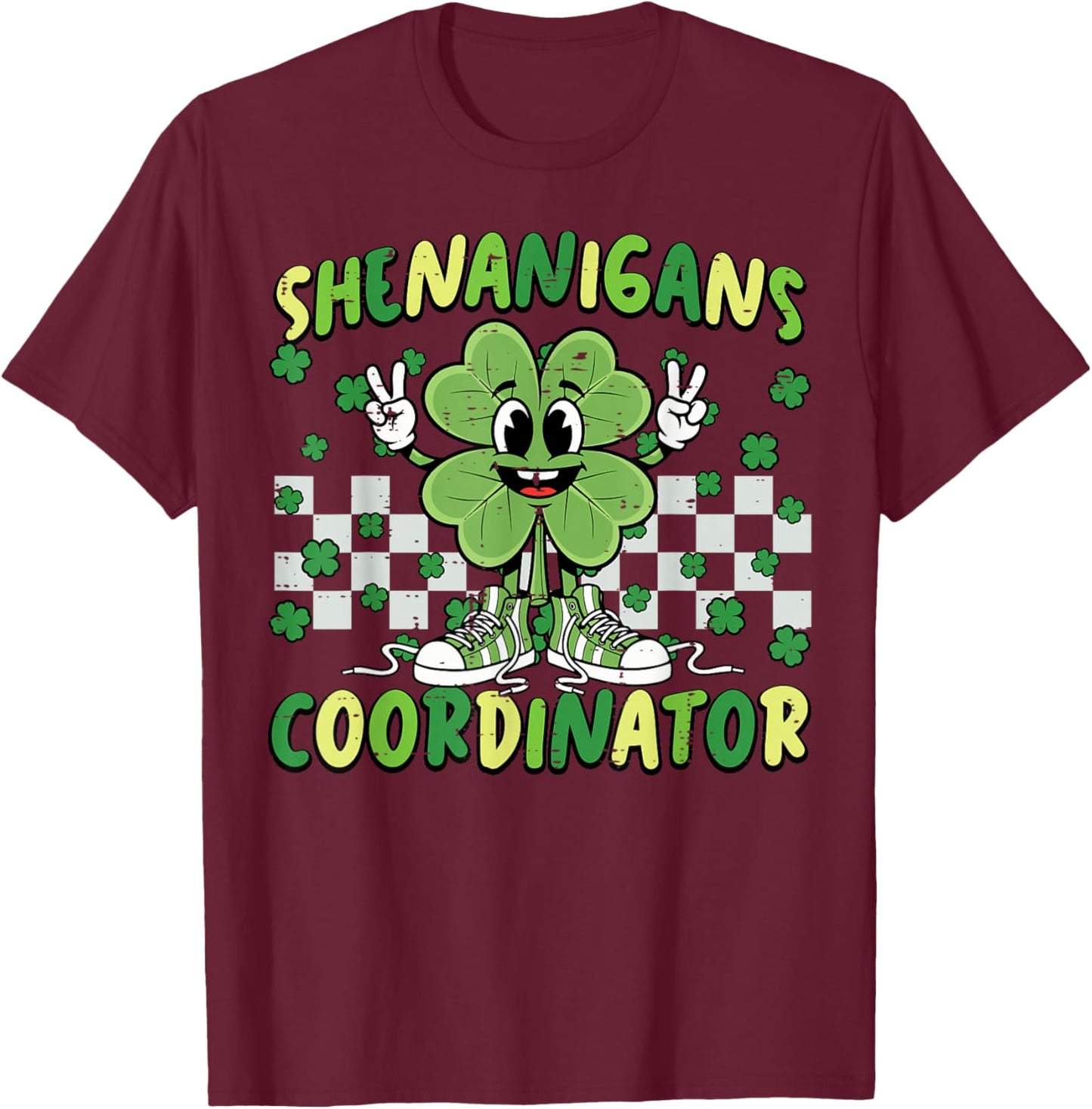 St Patricks Day Shenanigans Coordinator Saint Pattys Women T-Shirt - T-Shirt | Maroon