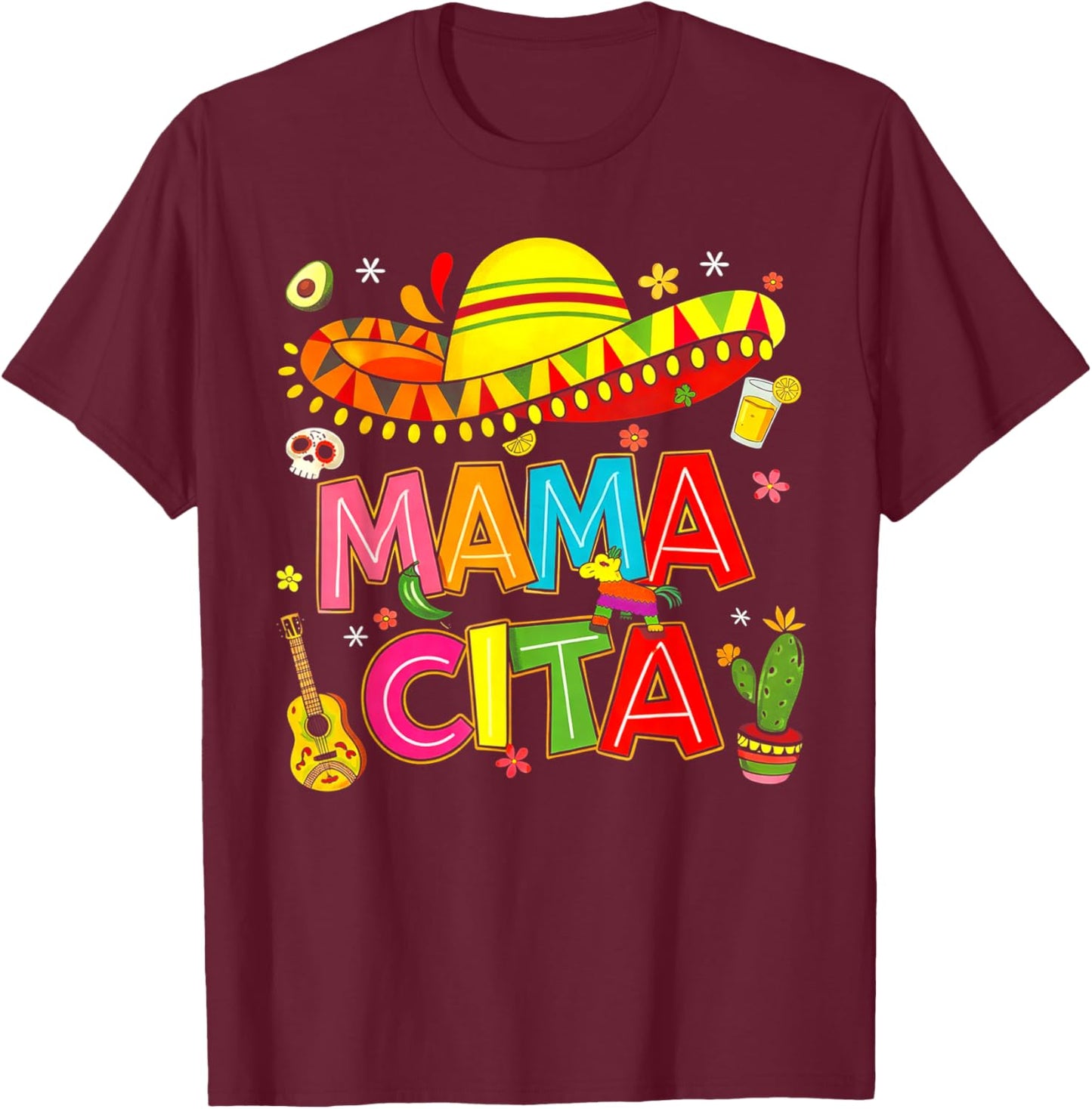 Mamacita Cinco De Mayo Mama Cita Sombrero Mexican Mom Mommy T-Shirt - T-Shirt | Maroon