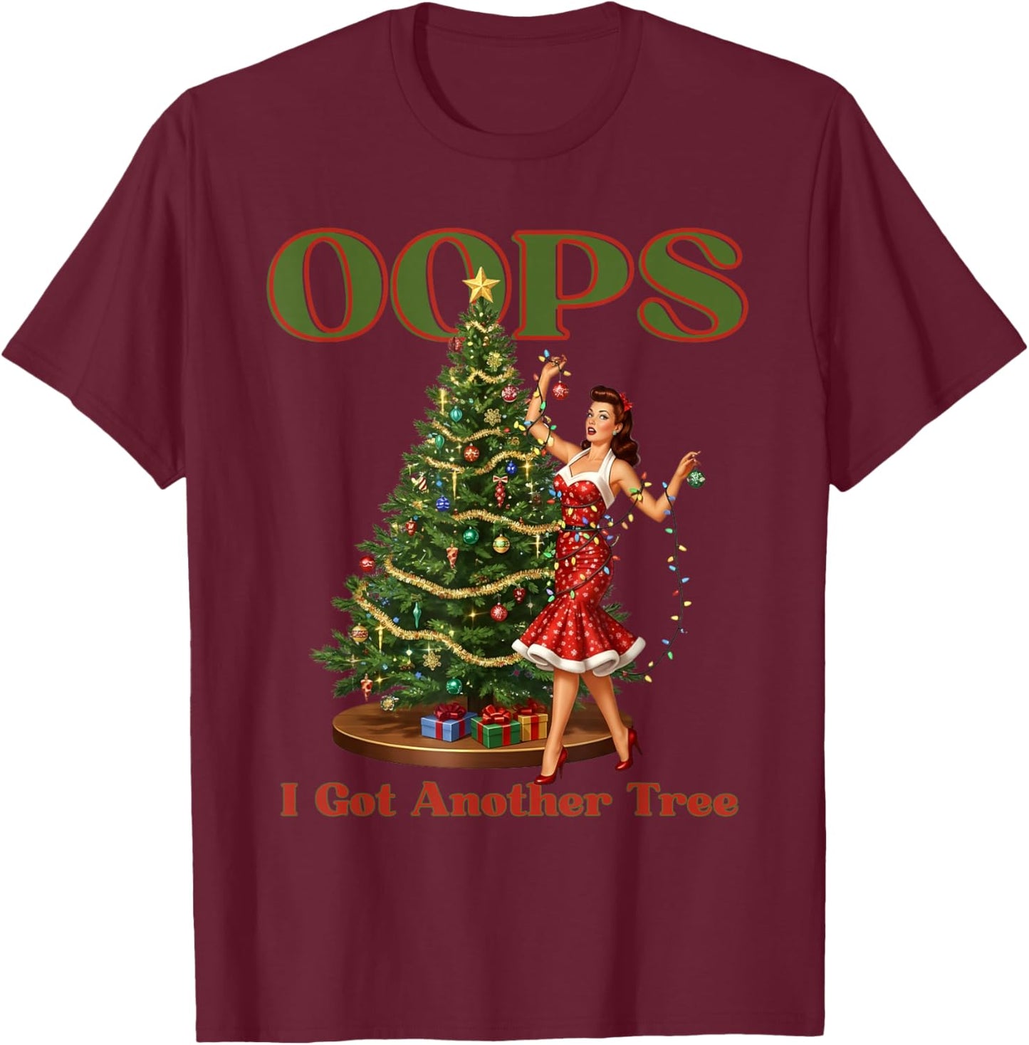 Funny Retro Christmas Oops I Got Another Tree T-Shirt - T-Shirt | Maroon