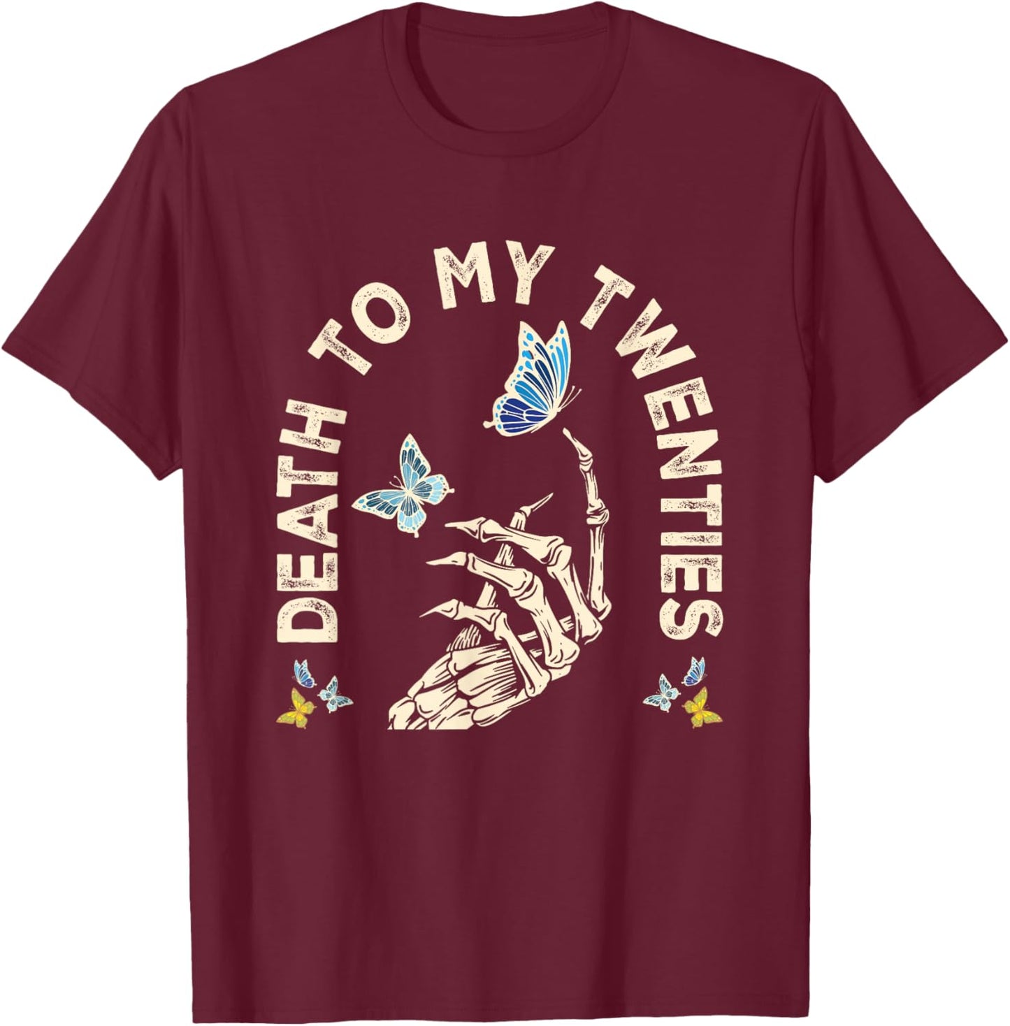 Death to My Twenties Funny R.I.P 20s, 30th Birthday Skeleton T-Shirt - T-Shirt | Maroon