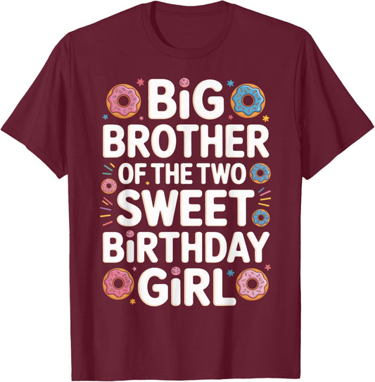 Big Brother of The Two Sweet Birthday Girl Matching Sibling T-Shirt - T-Shirt | Maroon