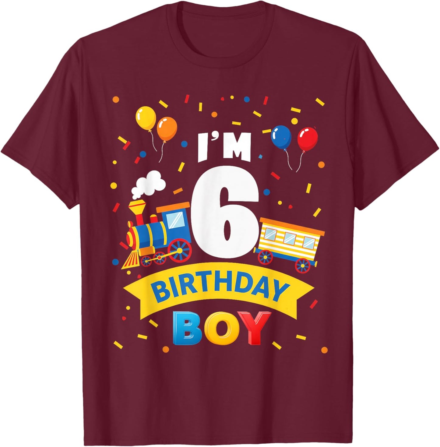 Kids 6th Birthday Boy Train Six 6 Year Old Birthday Boys T-Shirt - T-Shirt | Maroon