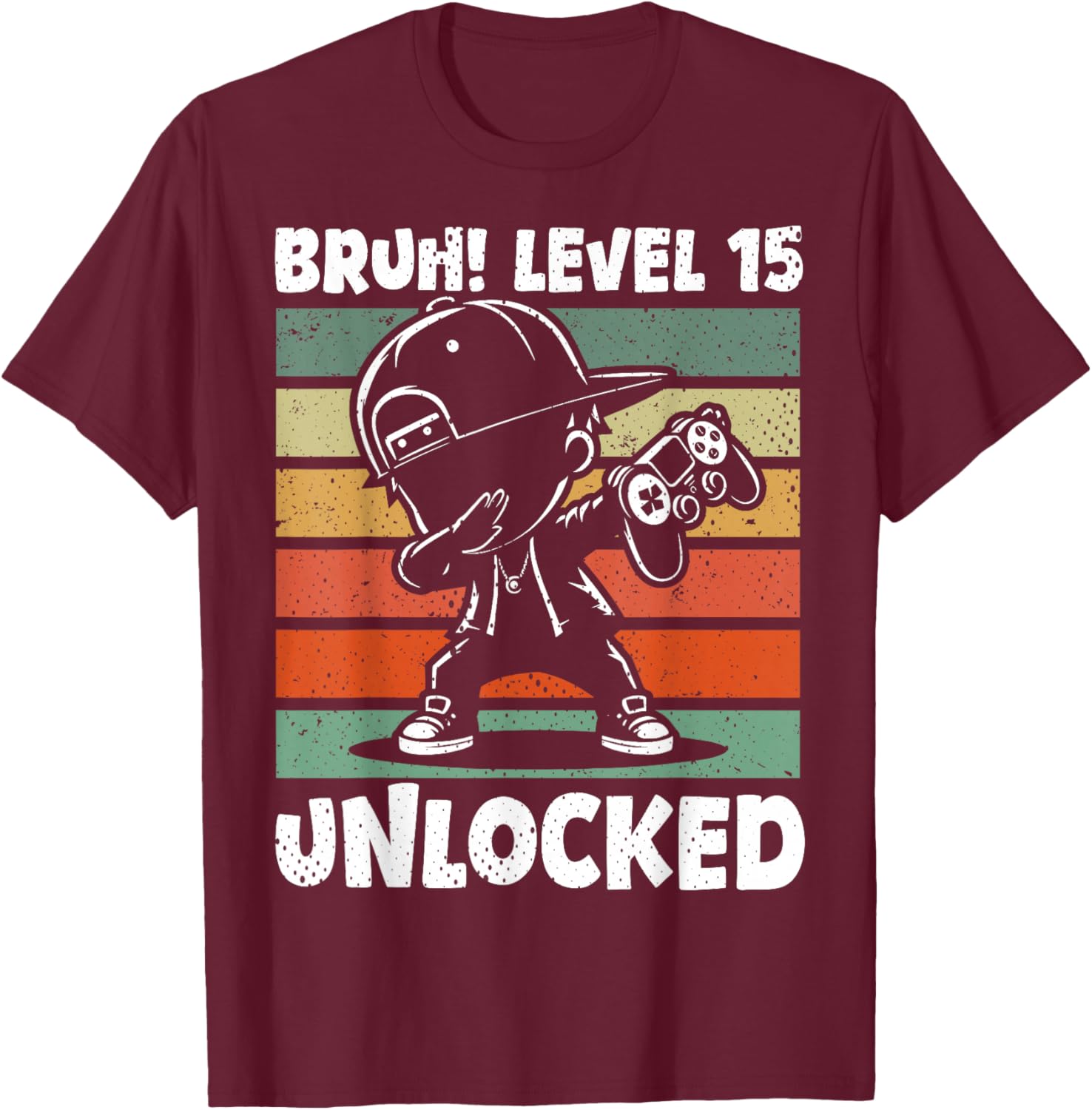 Bruh Level 15 Unlocked 15 Year Old 15th Birthday Dabbing Boy T-Shirt - T-Shirt | Maroon