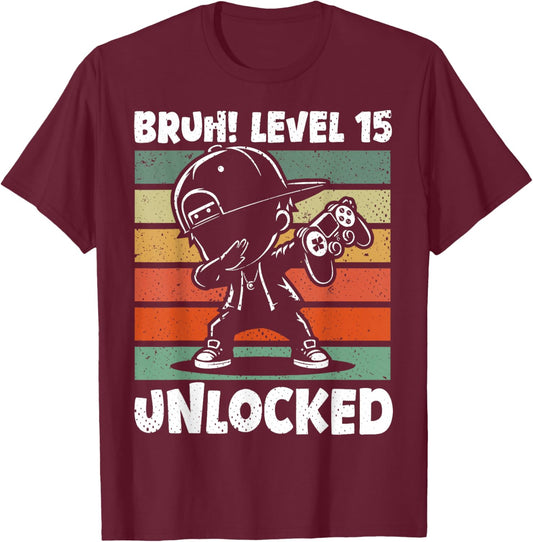 Bruh Level 15 Unlocked 15 Year Old 15th Birthday Dabbing Boy T-Shirt - T-Shirt | Maroon