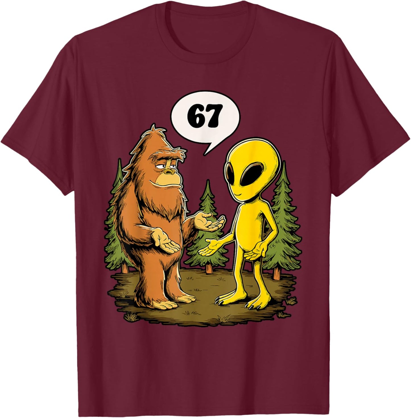 67 Funny Six Seven Gen Alpha Slang Bigfoot T-Shirt - T-Shirt | Maroon