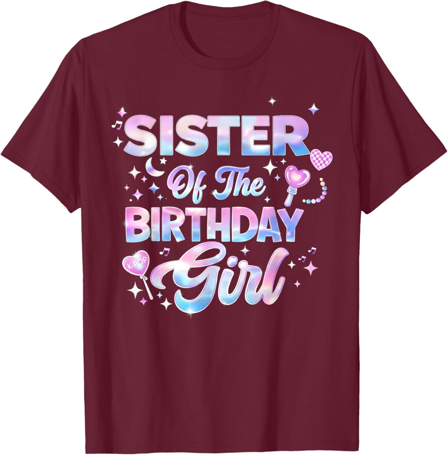 Sister of The Birthday Girl Kpop Family Matching Party T-Shirt - T-Shirt | Maroon