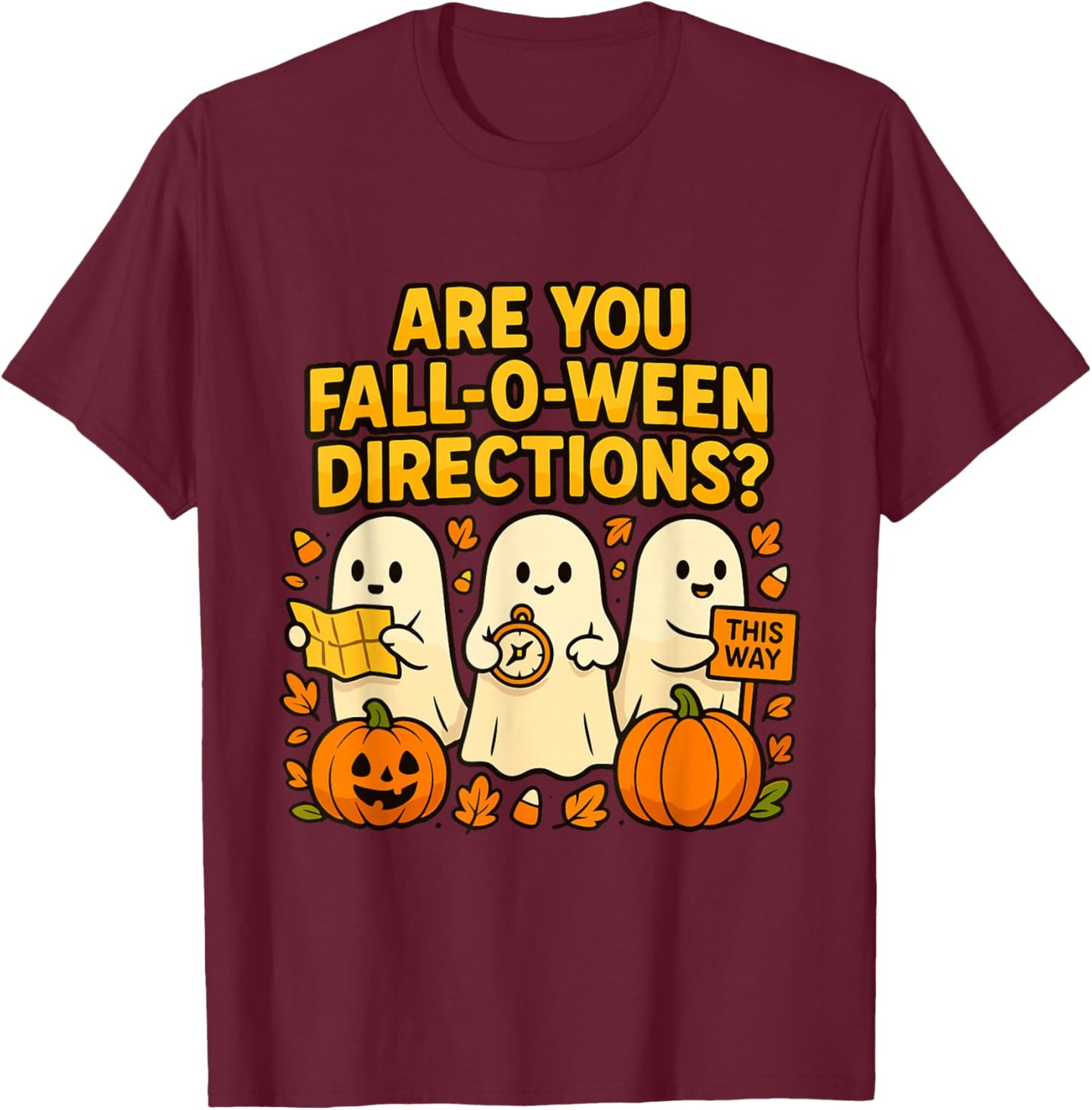 are You Fall O Ween Directions T-Shirt - T-Shirt | Maroon