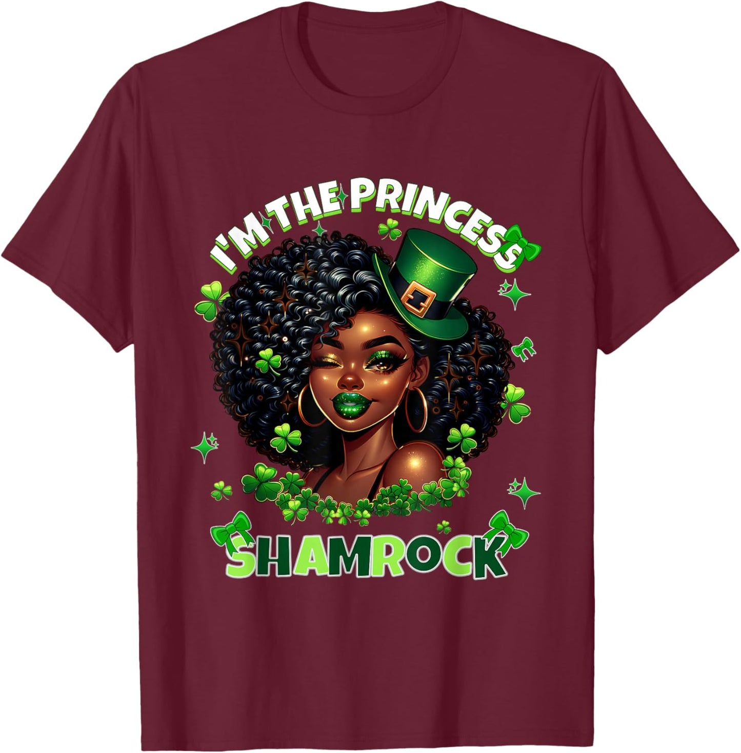I'm The Princess Shamrock Black Women Afro St.Patrick's Day T-Shirt - T-Shirt | Maroon