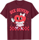 Six Seven Funny 67 Meme 6 7 Happy Valentine Heart Women Girl T-Shirt - T-Shirt | Maroon