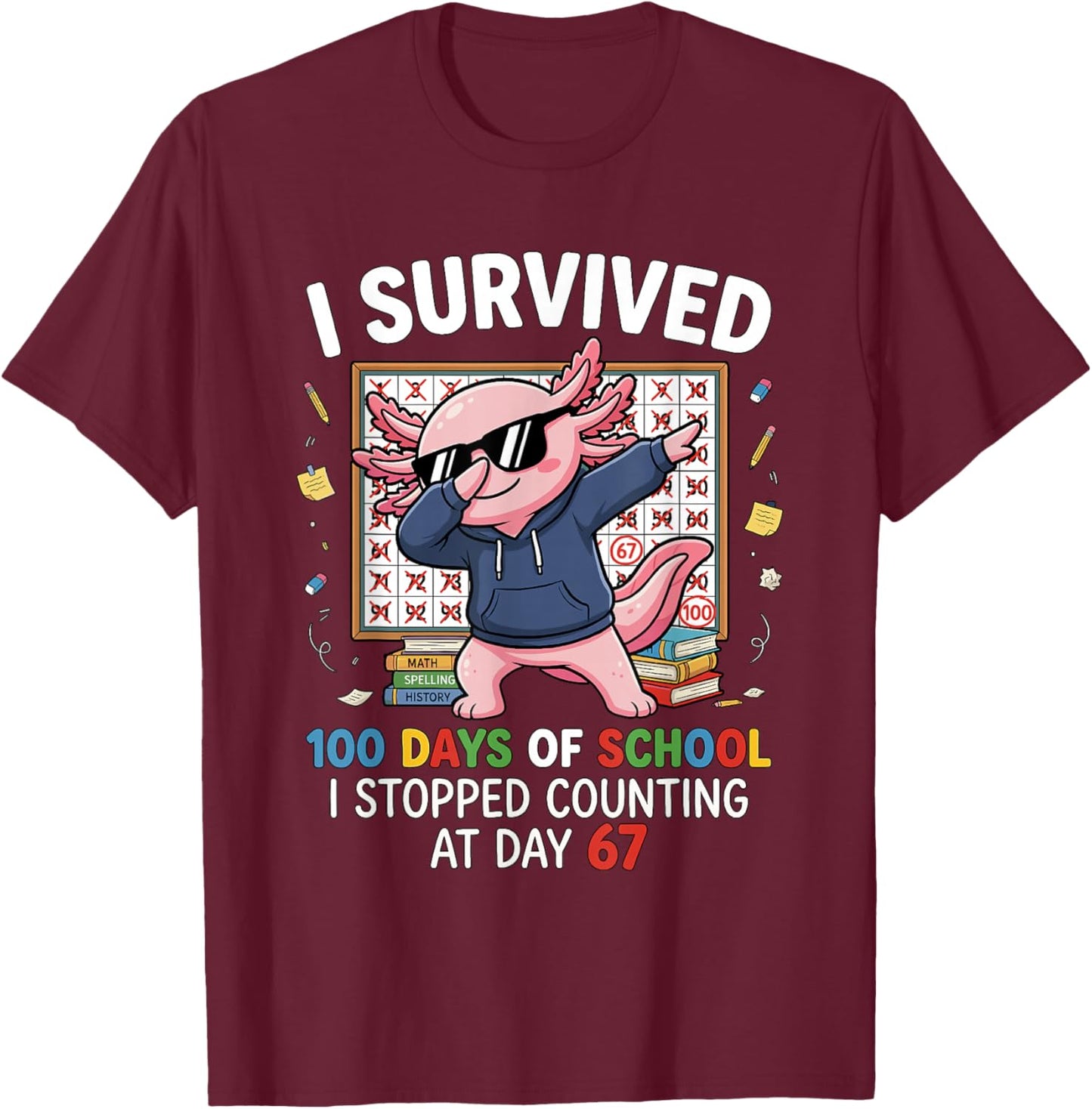 I Survived 100 Days of School 67 Dabbing Axolotl Student T-Shirt - T-Shirt | Maroon