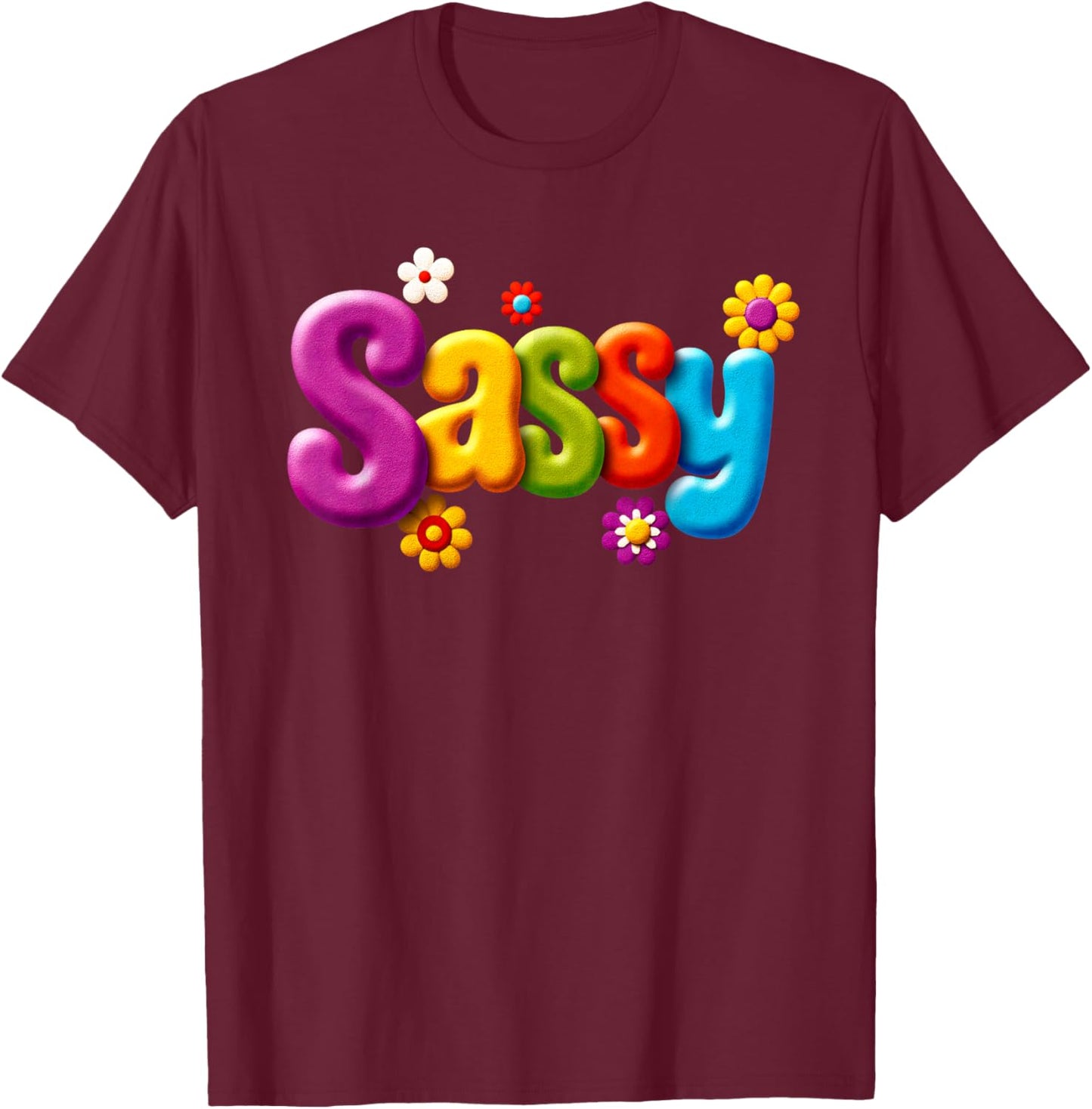 Sweet Sassy for Girls – Cute Colorful T-Shirt - T-Shirt | Maroon