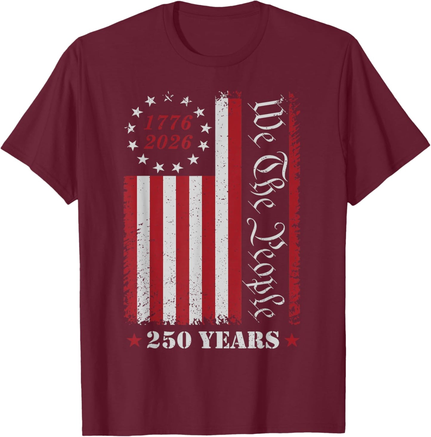 4th of July 1776 2026 USA 250 Years Patriotic T-Shirt - T-Shirt | Maroon