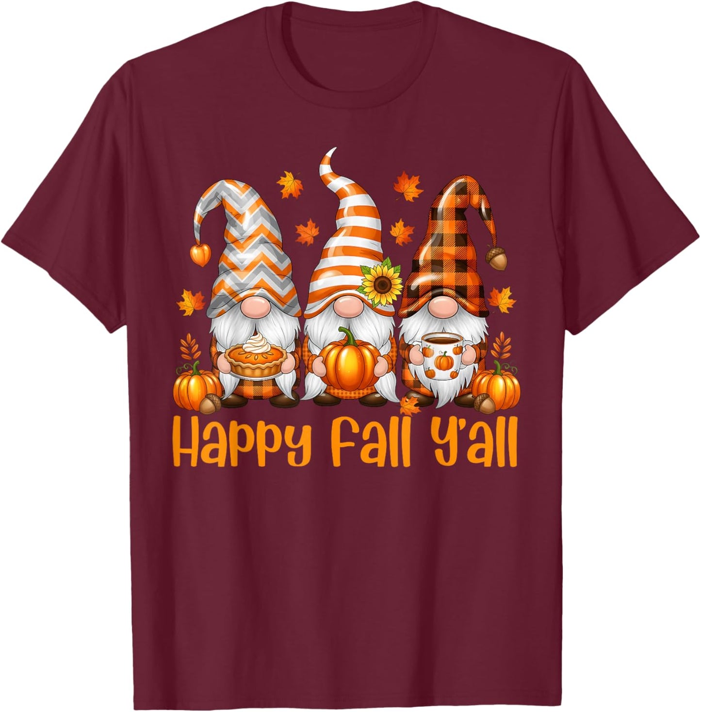 Happy Fall Y'all Gnome Pumpkin Thanksgiving Men Women Autumn T-Shirt - T-Shirt | Maroon