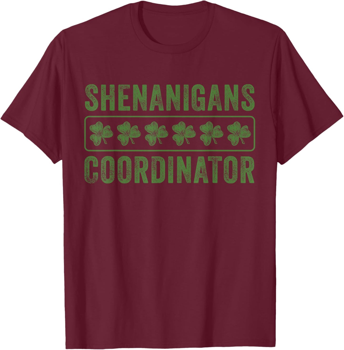 Shenanigans Coordinator Clovers Funny St Patrick’s Day Women T-Shirt - T-Shirt | Maroon